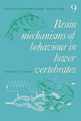 Brain Mechanisms of Behaviour in Lower Vertebrates by Laming, Peter R.
