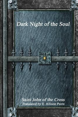 Dark Night of the Soul by Of the Cross, Saint John