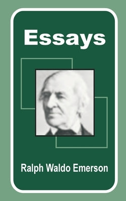 Essays by Emerson, Ralph Waldo