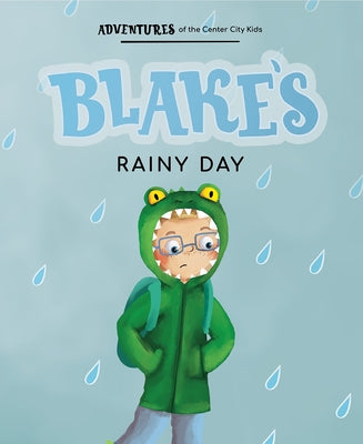 Blake's Rainy Days by Avenue a Books