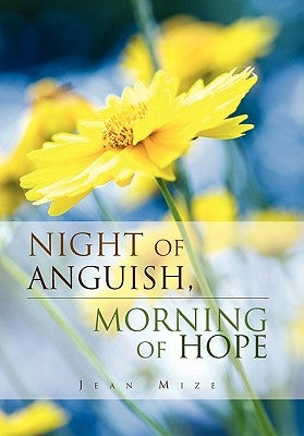 Night of Anguish, Morning of Hope by Mize, Jean