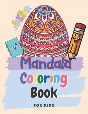 Mandala Coloring For Kids: Coloring Book For Kids Ages 6-8, 9-12 (Coloring Books for Kids) by Chan, Matt