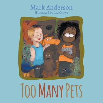 Too Many Pets by Anderson, Mark