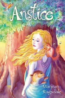 Anstice by Ragsdale, Marjean