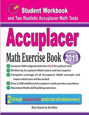Accuplacer Math Exercise Book: Student Workbook and Two Realistic Accuplacer Math Tests by Ross, Ava