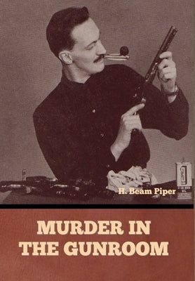Murder in the Gunroom by Piper, H. Beam