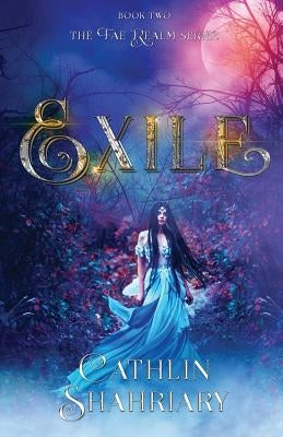 Exile by Shahriary, Cathlin