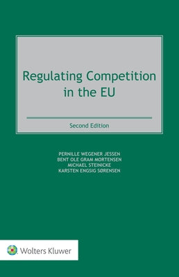 Regulating Competition in the EU by Jessen, Pernille Wegener