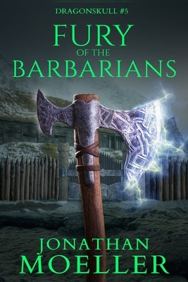 Dragonskull: Fury of the Barbarians by Moeller, Jonathan