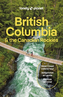 British Columbia & the Canadian Rockies 10 by Planet, Lonely
