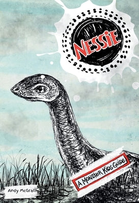 Nessie: A Monster Kids Guide by McGrath, Andy