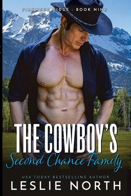 The Cowboy's Second Chance Family by North, Leslie