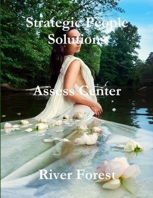 Strategic People Solutions - Assess Center by Forest, River