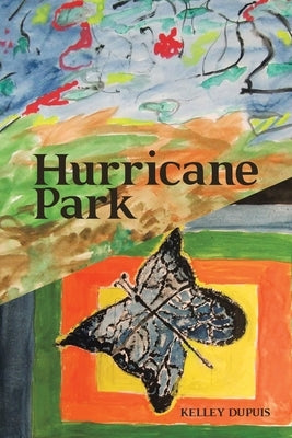 Hurricane Park by Dupuis, Kelley