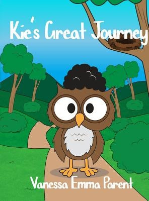 Kie's Great Journey by Parent, Vanessa Emma