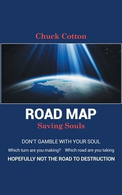 Road Map: Saving Souls by Cotton, Chuck