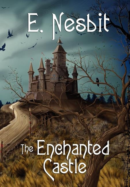 The Enchanted Castle by Nesbit, E.
