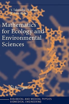 Mathematics for Ecology and Environmental Sciences by Takeuchi, Yasuhiro