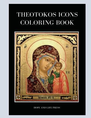 Theotokos Icons Coloring Book by Hope and Life Press