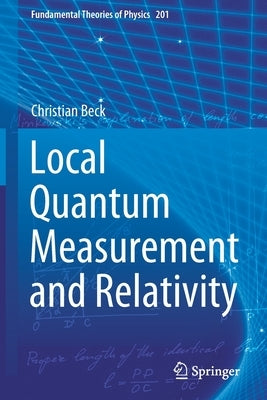 Local Quantum Measurement and Relativity by Beck, Christian