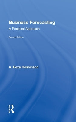 Business Forecasting: A Practical Approach by Hoshmand, A. Reza