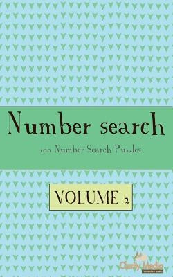 Number Search Volume 2: 100 of the best Number Search Puzzles by Media, Clarity