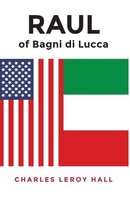 RAUL of Bagni di Lucca by Leroy Hall, Charles