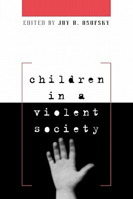 Children in a Violent Society by Osofsky, Joy D.