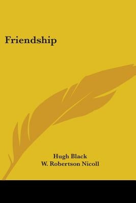Friendship by Black, Hugh B.