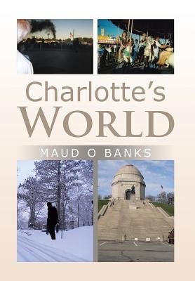 Charlotte's World by Banks, Maud O.