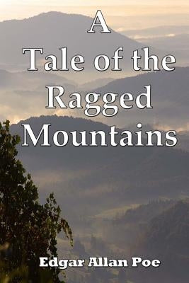 A Tale of the Ragged Mountains by Lee, Russell