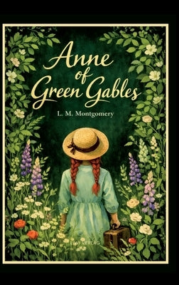 L. M. Montgomery: Anne of Green Gables (English Edition) by Montgomery, Lucy Maud