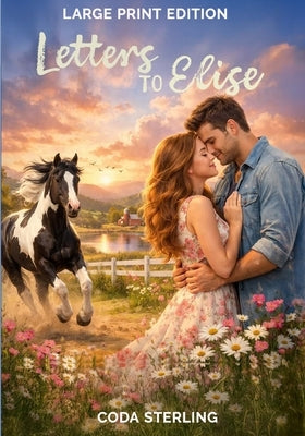 Letters to Elise: Large Print Edition by Sterling, Coda
