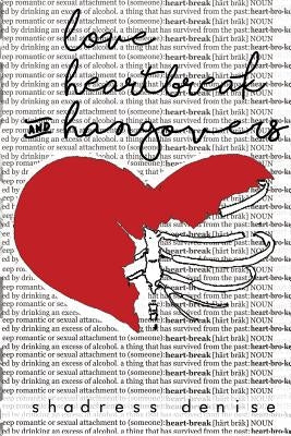 Love, Heartbreak & Hangovers by Denise, Shadress