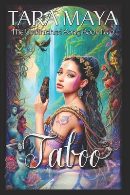 Taboo - The Unfinished Song Book 2: (Epic Fantasy Magical Romance) by Maya, Tara