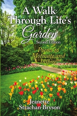 A Walk Through Life's Garden by Strachan -. Bryson, Jeanette