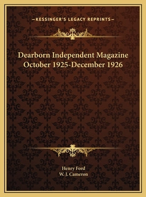Dearborn Independent Magazine October 1925-December 1926 by Ford, Henry