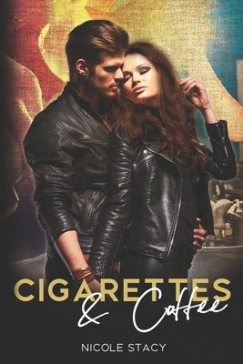 Cigarettes & Coffee by Stacy, Nicole