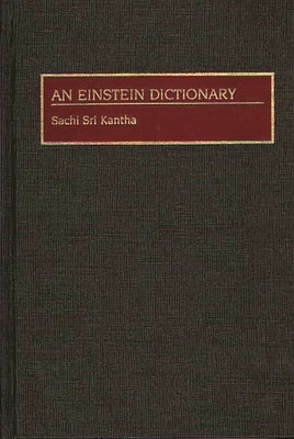 An Einstein Dictionary by Kantha, Sachi Sri