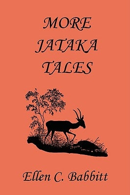 More Jataka Tales (Yesterday's Classics) by Babbitt, Ellen C.
