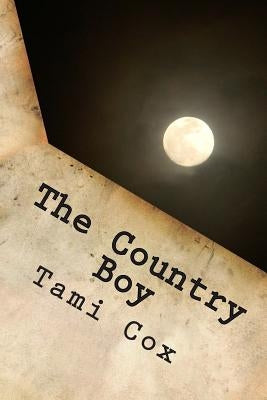 The Country Boy: (Book III) Blue Moon Over Martinsburg Series by Cox, Tami