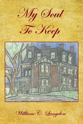 My Soul to Keep by Langdon, William Chauncey