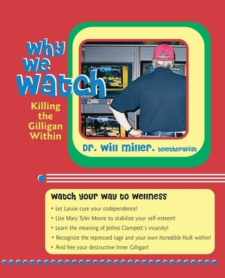 Why We Watch by Miller, Will