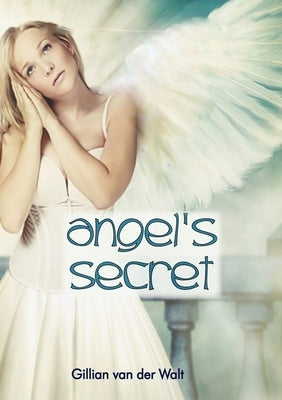 Angel's Secret by Van Der Walt, Gillian