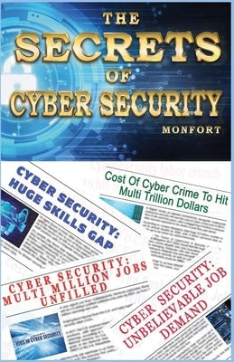 The Secrets of Cyber Security by M, Monfort