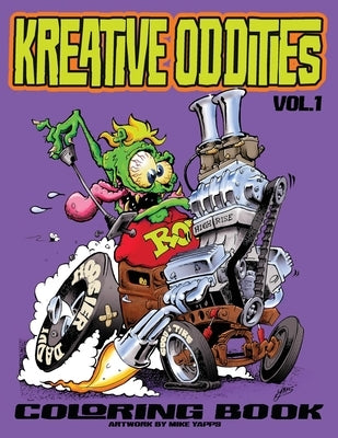 Kreative Oddities Coloring Book Volume 1 by Yapps, Mike