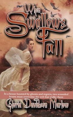 When Swallows Fall by Marlow, Gloria Davidson