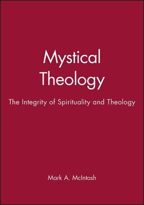Mystical Theology by McIntosh, Mark A.