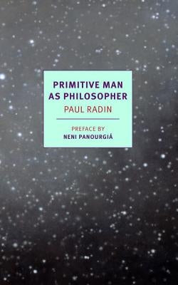 Primitive Man as Philosopher by Radin, Paul