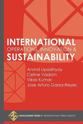 International Operations, Innovation and Sustainability by Vadam, Celine